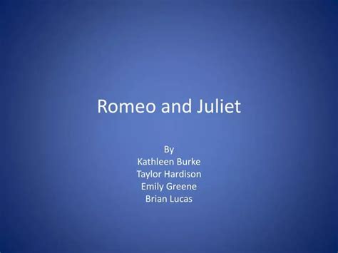 Ppt Romeo And Juliet Powerpoint Presentation Free Download Id 6506669