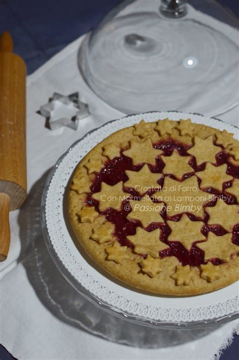 Crostata Di Farro Con Marmellata Ai Lamponi Bimby Passione Bimby