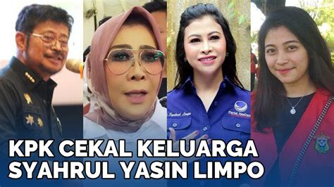 Melawan KPK Langsung Cekal Istri Anak Dan Cucu Syahrul Yasin Limpo