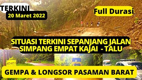 Situasi Terkini Sepanjang Jalan Simpang Empat Kajai Talu Gempa