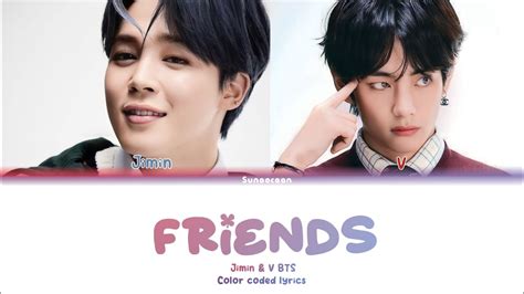 Jimin And V Bts 방탄소년단 Friends 친구 Lyrics Color Coded Lyrics Youtube