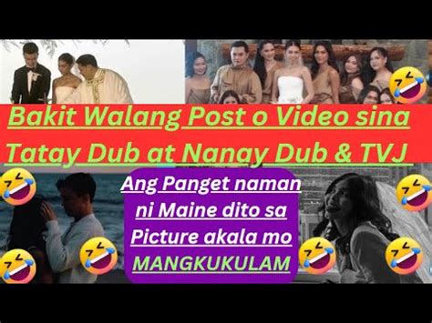 Bakit Walang Post O Video Sina Tatay Dub At Nanay Dub Tvj Ang Panget