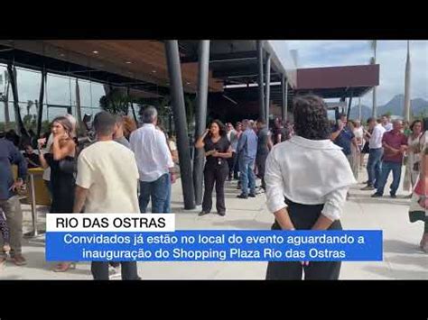 Inaugura O Novo Shopping De Rio Das Ostras Youtube