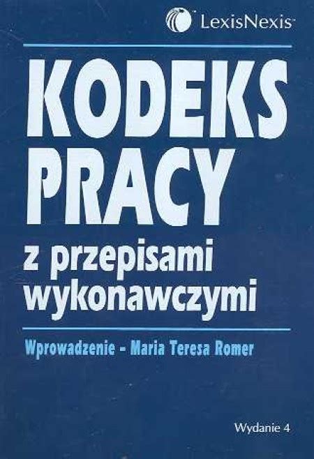 Kodeks Pracy Z Przepisami Wykonawczymi Ksi Ka Taniaksiazka Pl