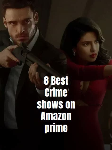 8 Best Crime Shows On Amazon Prime - Infifashion