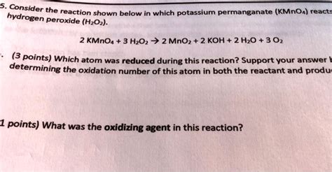 Solved Consider The Reaction Shown Below In Which Potassium Permanganate Kmnoa Reacts