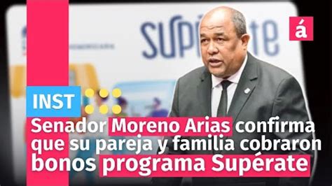 Senador Moreno Arias Confirma Que Su Pareja Y Familia Cobraron Bonos