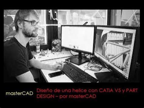 Dise O De Una H Lice Con Catia V Y Part Design Por Mastercad Youtube