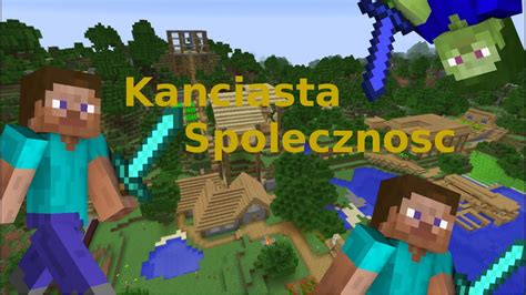 Minecraft Kanciasta Spo Eczno Po Ar Lasu I Diaxy Youtube