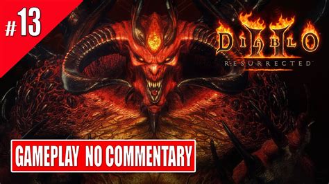 Diablo Ii Resurrected Act Go East Ep No Commentary Youtube