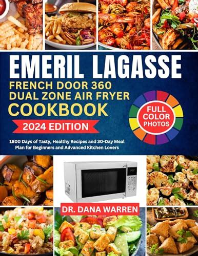 Emeril Lagasse French Door 360 Dual Zone Air Fryer Cookbook Full Color Photos 1800 Days Of