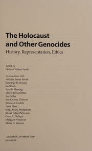 The Holocaust And Other Genocides History Representation Ethics