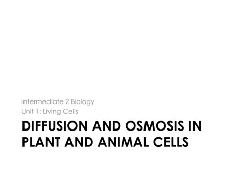 Diffusion and Osmosis in plant and animal cells