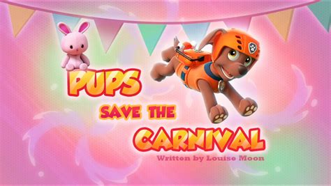 Pups Save the Carnival | PAW Patrol Wiki | FANDOM powered by Wikia