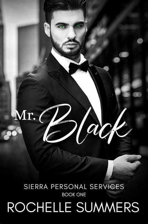 Mr. Black (Sierra Personal Services #1) by Rochelle Summers | Goodreads