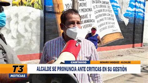 Alcalde Se Pronuncia Ante Criticas En Su Gesti N Youtube