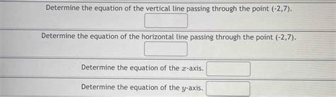 Solved Determine The Equation Of The Vertical Line Passing Through The