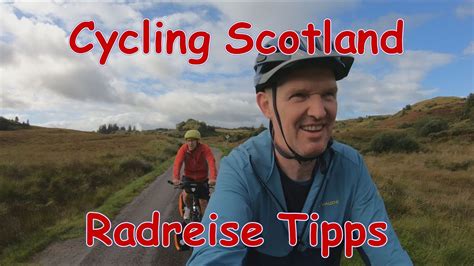 Cycling Scotland Tipps F R Radreisen Durch Schottland Youtube