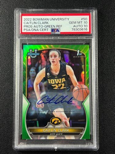 CAITLIN CLARK PSA 10 2022 BOWMAN CHROME U 50 GREEN REFRACTOR 1ST AUTO