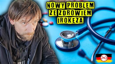 NOWY PROBLEM Ze ZDROWIEM IROKEZA YouTube