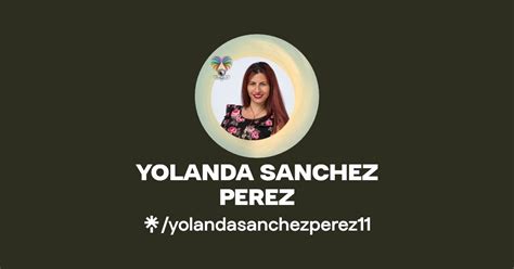 Yolanda Sanchez Perez Instagram Facebook Tiktok Linktree