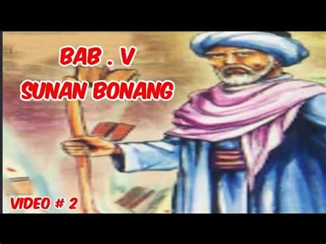 ASAL MULA SUNAN BONANG SYEKH MAULANA MAKDUM IBRAHIM Video 2 YouTube