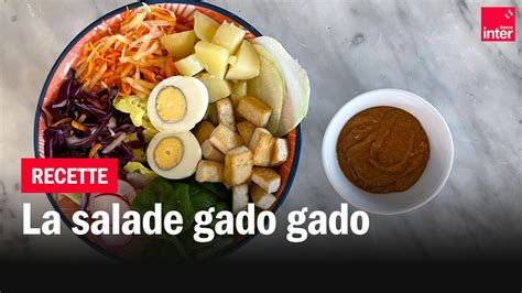 La salade Gado Gado Les recettes de François Régis Gaudry Vidéo