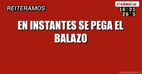 En Instantes Se Pega El Balazo Placas Rojas Tv