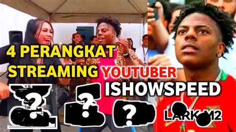 4 JENIS PERANGKAT MAHAL YOUTUBER ISHOWSPEED LIVE STREAMING DI