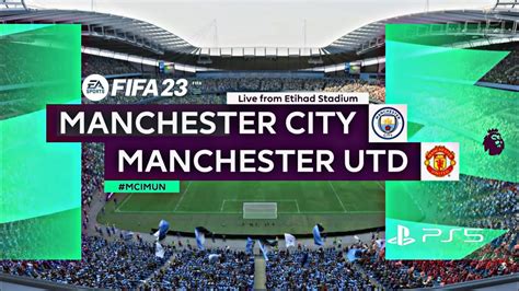 Fifa 23 Manchester United Vs Manchester City Ps5 Gameplay 4k Youtube