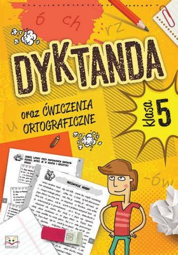 Dyktanda Oraz Wiczenia Ortograficzne Klasa Opracowanie Zbiorowe