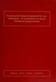 Community Based Treatment For Sex Offenders An Evaluation Of Seven