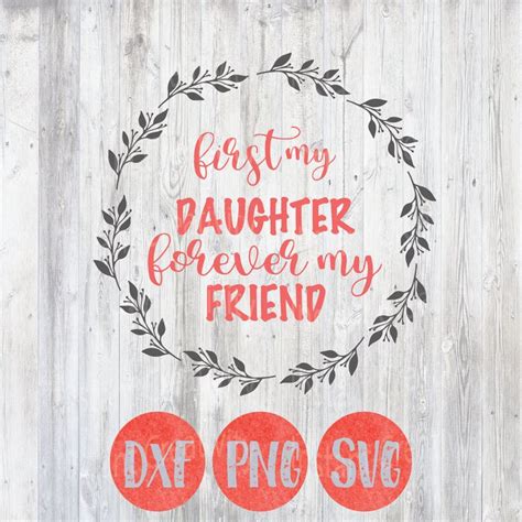 Mothers Day Svg Mothers Day Quote First My Daughter Forever Etsy