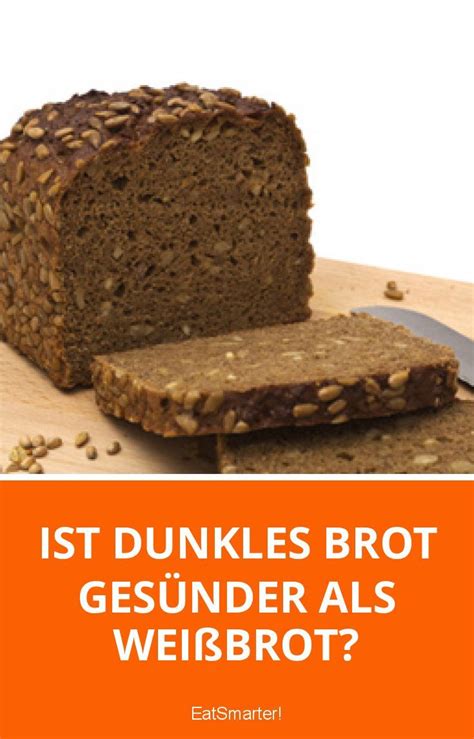 Ist dunkles Brot gesünder als Weißbrot Vollkornbrot gesund