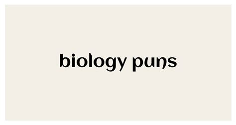 93 Crazy Biology Puns To Spend Best Time In Lab Celebrate Pro