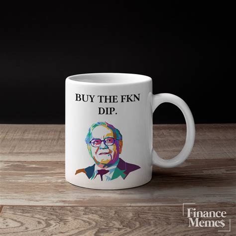 Buy The Fkn Dip Warren Buffet Finance Meme Mug Stonks Accounting Gift