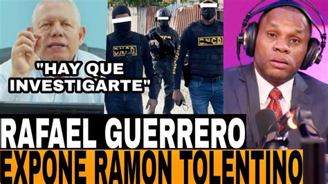 DIOS MIO EL PERIODISTA RAFAEL GUERRERO SACA INTERI0RIDADES DE RAMÓN