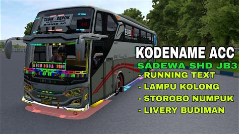 SHARE KODENAME ACC SADEWA SHD JB3 LIVERY BUDIMAN BUSSID V3 7 1 YouTube