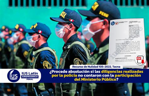 ¿procede Absolución Si Las Diligencias Realizadas Por La Policía No