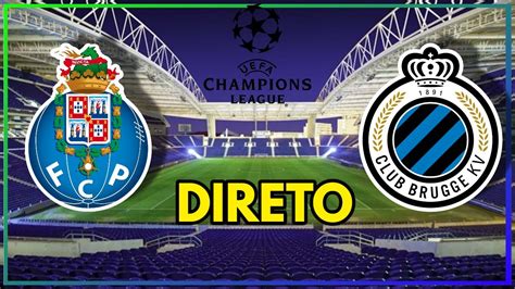 FC PORTO CLUB BRUGGE Em DIRETO CHAMPIONS LEAGUE Relato YouTube