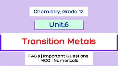 Unit 6 Transition Metals Unit 6 Transition Metals 6 1 Explain