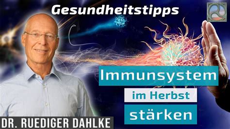 Immunsystem Im Herbst St Rken Gesundheitstipps Mit Dr Ruediger