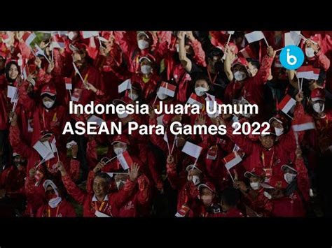 Indonesia Juara Umum Asian Para Games Indonesia Baik