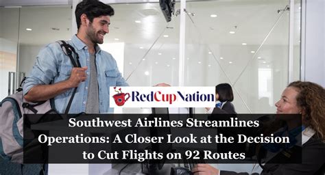 Southwest Airlines Streamlines Operations A Closer Look At The