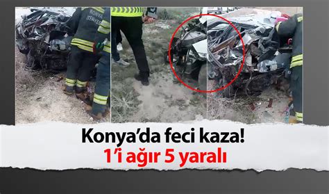 Konyada Feci Kaza I A R Yaral