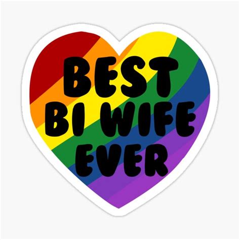 Best Bisexual Wife Ever Bi Wife Support Quote Sticker For Sale By Wextrend Redbubble