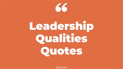 The 78+ Leadership Qualities Quotes Page 2 - ↑QUOTLR↑