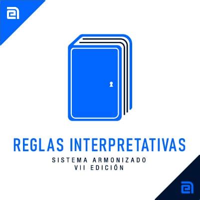 Regla General De Interpretaci N Arancelaria Sistema Armonizado E