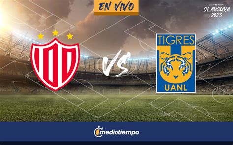 VER Necaxa vs Tigres EN VIVO Transmisión partido GRATIS Liga MX HOY