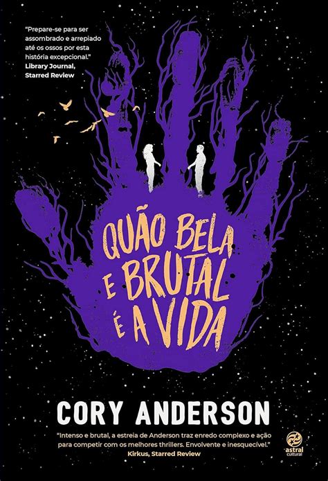 Qu O Bela E Brutal A Vida Livro Resumo